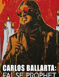 Carlos Ballarta: False Prophet